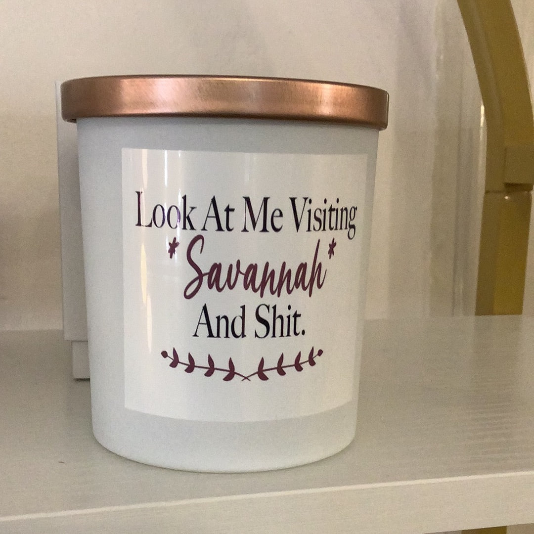 Look At Me Visiting Savannah And Shit Luxe Soy Scented Candle