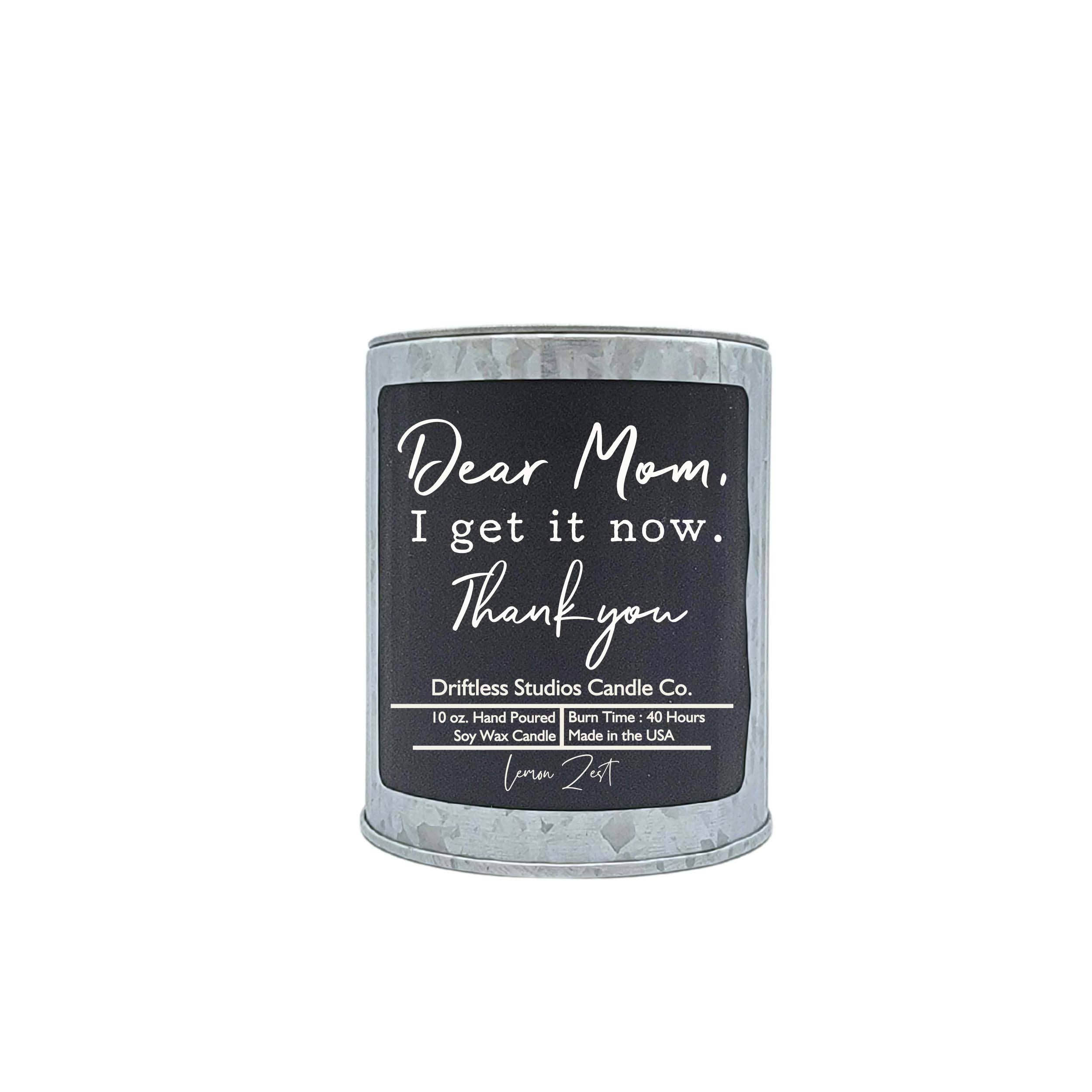 Dear Mom I Get It Now - Mother's Day Candles Soy Wax Candle: Lemon Lavender